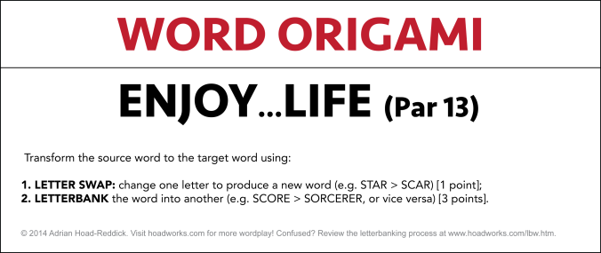 Transform the source word to the target word using clever letter swaps and letterbanks. 